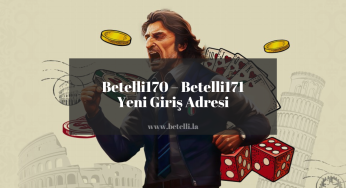 Betelli170 – Betelli171 Yeni Giriş Adresi